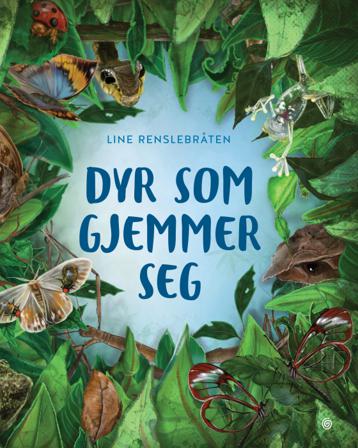 Dyr som gjemmer seg - Bok av Line Renslebråten - Hardback