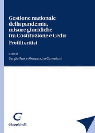 Gestione nazionale della pandemia, misure giuridiche tra Costituzione e Cedu. Profili critici Sergio Foà