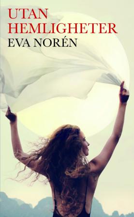 Utan hemligheter - Bok av Eva Norén - Pocket