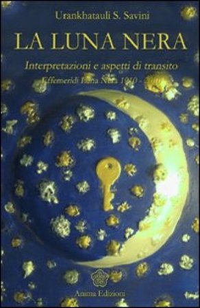 Luna nera. Interpretazioni e aspetti di transito Sonia Savini