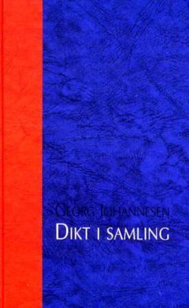 Dikt i samling - Bok av Georg Johannesen - Hardback