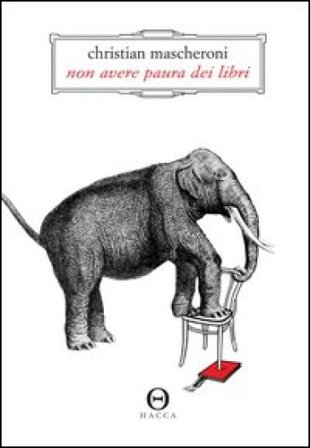 Non avere paura dei libri Christian Mascheroni