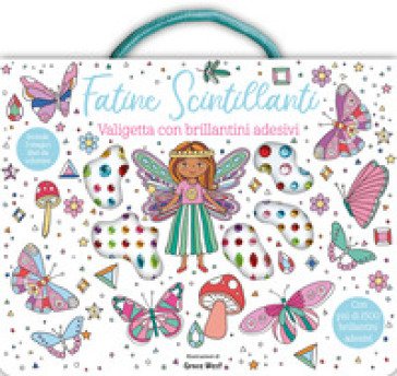 Fatine scintillanti. Valigetta. Ediz. illustrata. Con brillantini adesivi