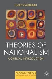 Theories Of Nationalism: A Critical Introduction, ISBN: 9780230577336