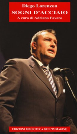 Sogni d'acciaio Diego Lorenzon