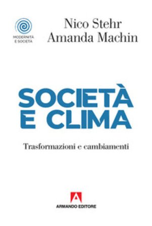 Società e clima. Trasformazioni e cambiamenti Nico Sther