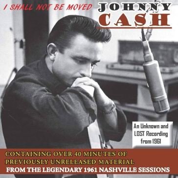 I shall not be moved Johnny Cash