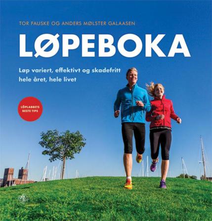 Løpeboka - Bok av Anders Mølster Galaasen & Tor Fauske - Hardback