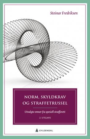 Norm, skyldkrav og straffetrussel - Bok av Steinar Fredriksen - Hardback