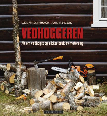 Vedhoggeren - Bok av Svein Arne Strømsodd & Jon Erik Solberg - Hardback