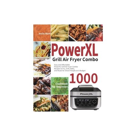 PowerXL Grill Air Fryer Combo Cookbook for Beginners (häftad, eng)