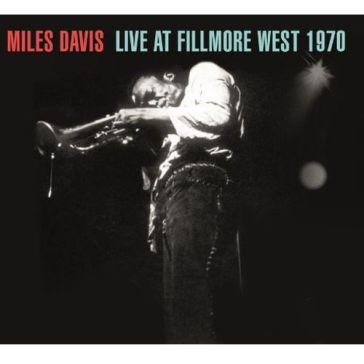 Live at fillmore west 1970 Miles Davis