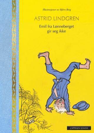 Emil fra Lønneberget gir seg ikke - Bok av Astrid Lindgren - Hardback
