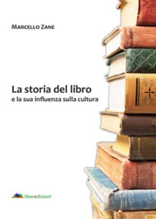 La storia del libro e la sua influenza sulla cultura Marcello Zane
