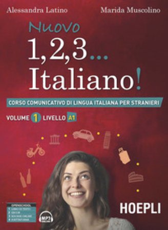 Nuovo 1, 2, 3... italiano! Corso comunicativo di lingua italiana per stranieri. Vol. 1: Livello A1 Alessandra Latino