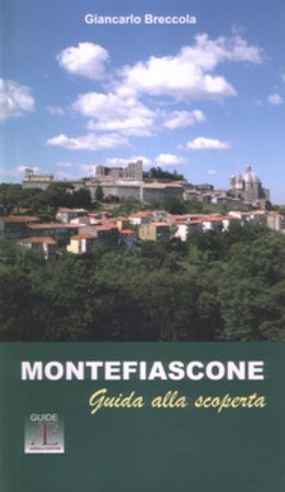 Montefiascone. Guida alla scoperta Giancarlo Breccola