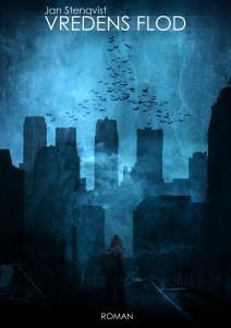 Vredens flod - Bok av Jan Stenqvist - Inbunden