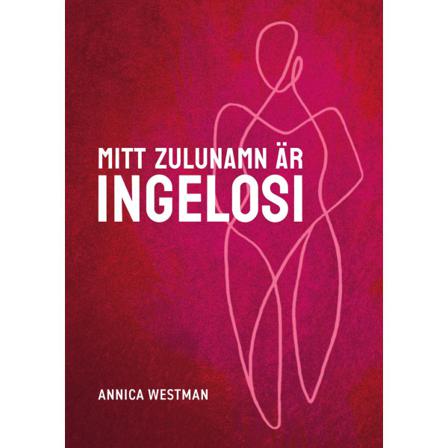 Mitt zulunamn är Ingelosi 9789198598100