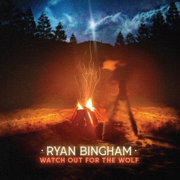 Watch out for the wolf Ryan Bingham
