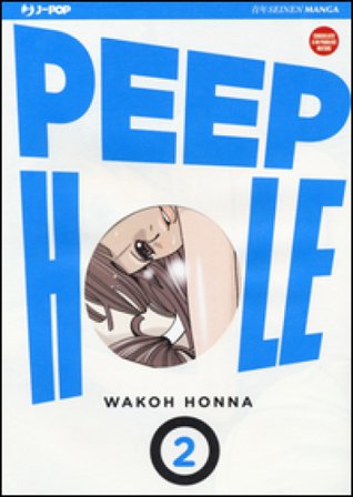 Peep hole. Vol. 2 Wakoh HONNA