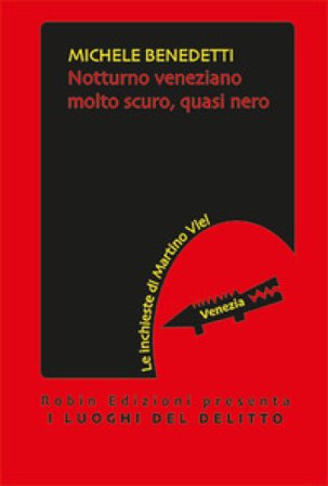 Notturno veneziano molto scuro, quasi nero Michele Benedetti