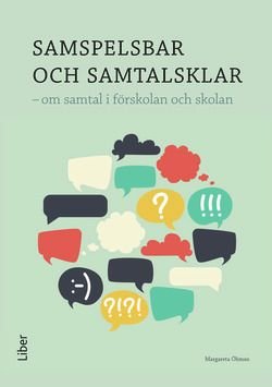 Samspelsbar och samtalsklar - om samtal i förskolan och skolan