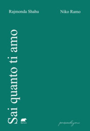 Sai quanto ti amo Rajmonda Shahu