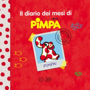 Il diario dei mesi di Pimpa. Ediz. a colori Francesco Tullio Altan