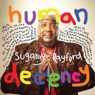 Human decency SUGARAY RAYFORD
