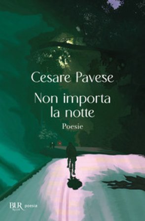 Non importa la notte Cesare Pavese