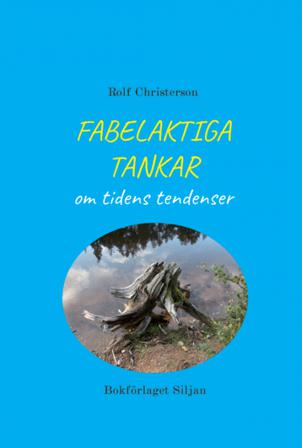 Fabelaktiga tankar om tidens tendenser - Bok av Rolf Christerson - Kartonnage