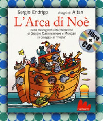 L'arca di Noè. Ediz. a colori. Con CD-Audio Sergio Endrigo