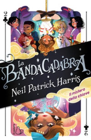 BandaCadabra. Il mistero della chiave. Vol. 2 Neil Patrick Harris
