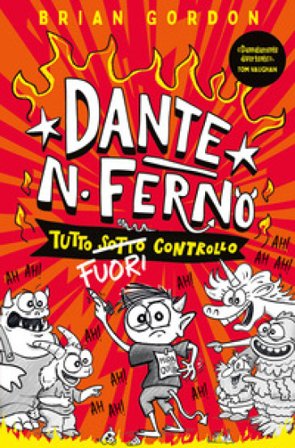 Dante N. Ferno. Tutto (sotto) fuori controllo Gordon Brian