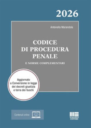 Codice di procedura penale 2026 e norme complementari. Aggiornato a conversione in legge dei decreti giustizia e terra dei fuochi. Con espansione 