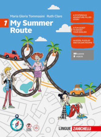 My Summer Route. Per le Scuole medie. Vol. 1 Maria Gloria Tommasini