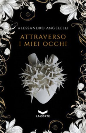 Attraverso i miei occhi Alessandro Angelelli