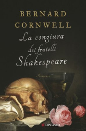 La congiura dei fratelli Shakespeare Bernard Cornwell