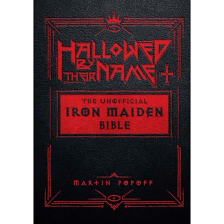 Hallowed By Their Name: The Unofficial Iron Maiden Bible (inbunden, eng)