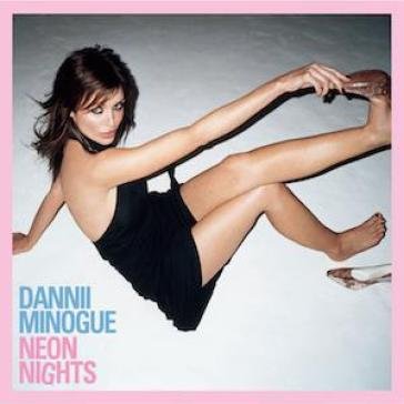 Neon nights Dannii Minogue