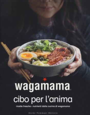 Wagamama. Cibo per l'anima