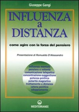 Influenza a distanza. Come agire con la forza del pensiero Giuseppe Gangi