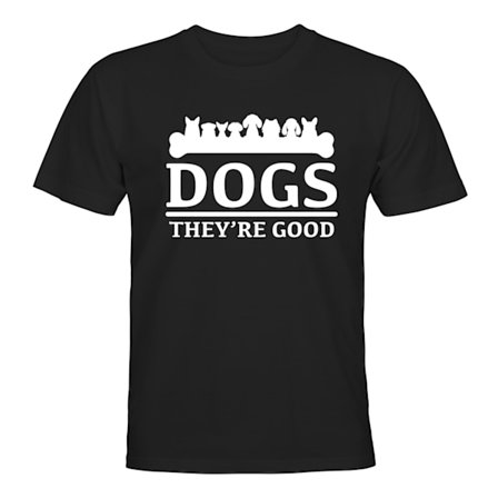 Dogs Theyre Good - T-SHIRT - HERR