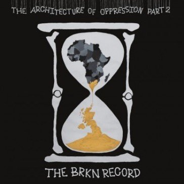The architecture of oppression part 2 THE BRKN RECORD