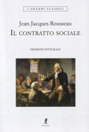 Il contratto sociale Jean-Jacques Rousseau