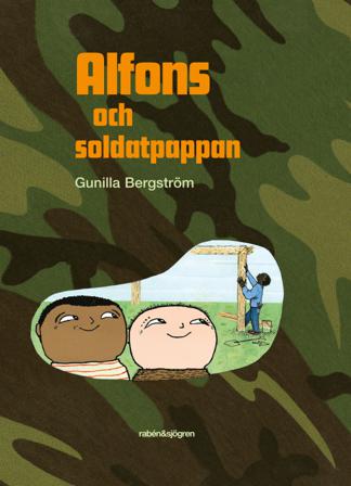 Alfons och soldatpappan - Bok av Gunilla Bergström - Inbunden