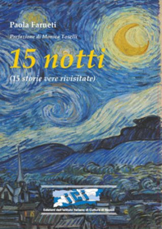 15 notti. (15 storie vere rivisitate) Paola Farneti