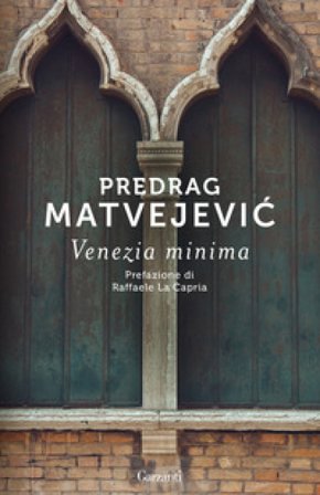 Venezia minima Predrag Matvejevic