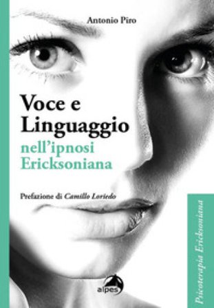Voce e linguaggio nell'ipnosi ericksoniana Antonio Piro