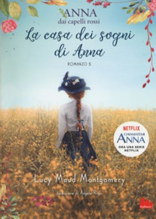 La casa dei sogni di Anna. Anna dai capelli rossi. Vol. 5 Lucy Maud Montgomery